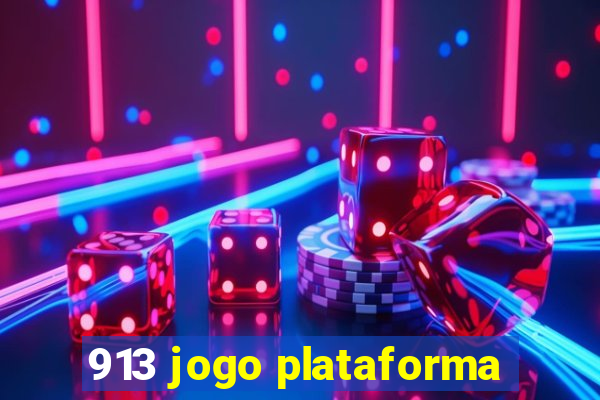 913 jogo plataforma